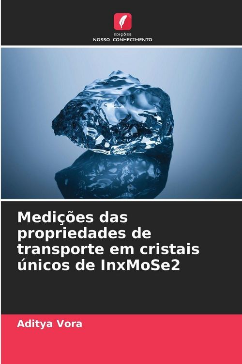 Produktbild: Medi&ccedil;&otilde;es das propriedades de transporte em cristais &uacute;nicos de InxMoSe2
