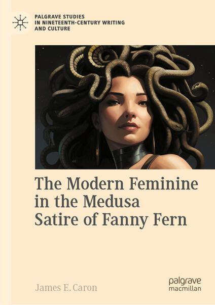 Produktbild: The Modern Feminine in the Medusa Satire of Fanny Fern
