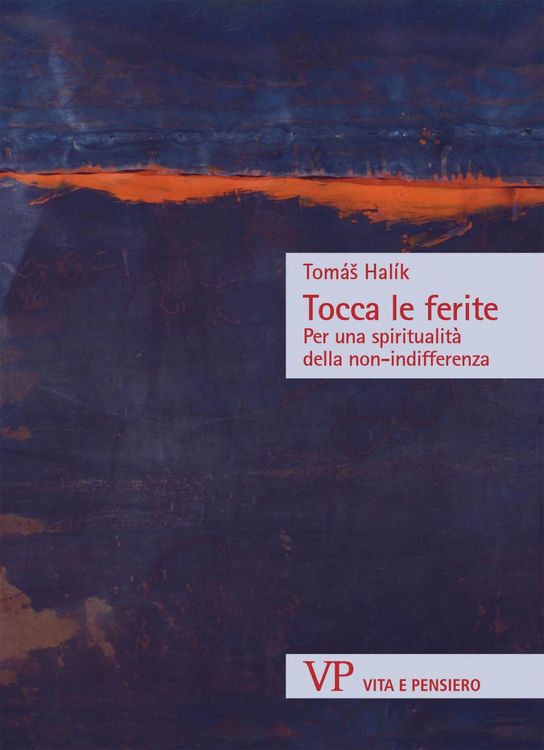 Produktbild: Tocca le ferite. Per una spiritualit&agrave; della non-indifferenza