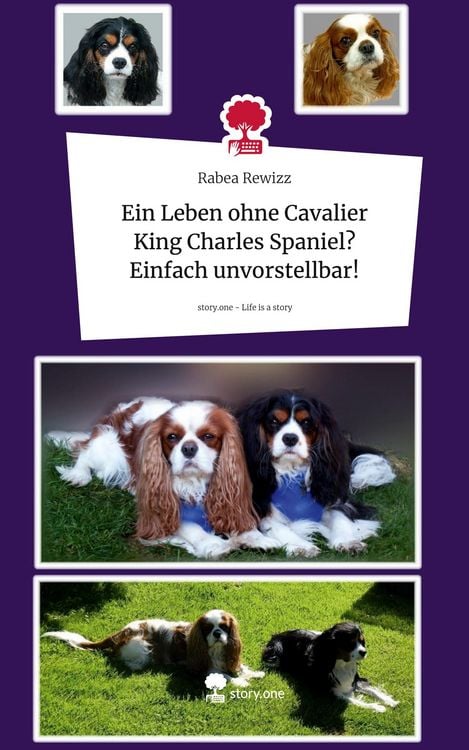 Produktbild: Ein Leben ohne Cavalier King Charles Spaniel? Einfach unvorstellbar!. Life is a Story - story.one