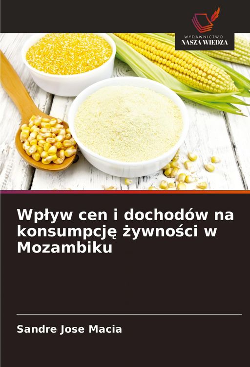 Produktbild: Wp&iquest;yw cen i dochod&oacute;w na konsumpcj&iquest; &iquest;ywno&iquest;ci w Mozambiku