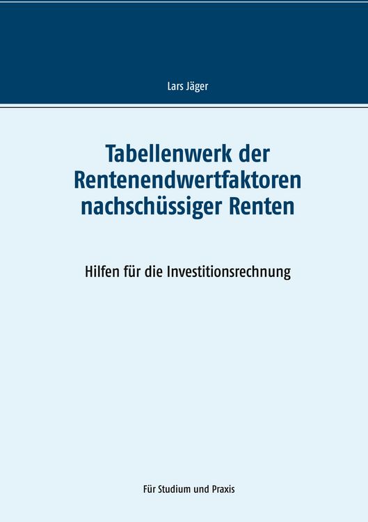Produktbild: Tabellenwerk der Rentenendwertfaktoren nachsch&uuml;ssiger Renten