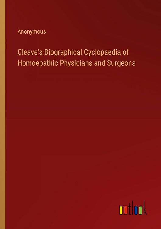 Produktbild: Cleave's Biographical Cyclopaedia of Homoepathic Physicians and Surgeons