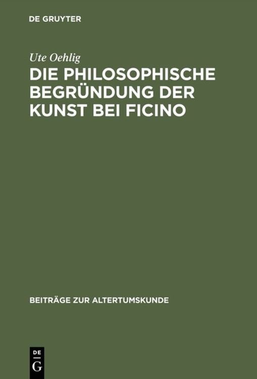 Produktbild: Die philosophische Begr&uuml;ndung der Kunst bei Ficino