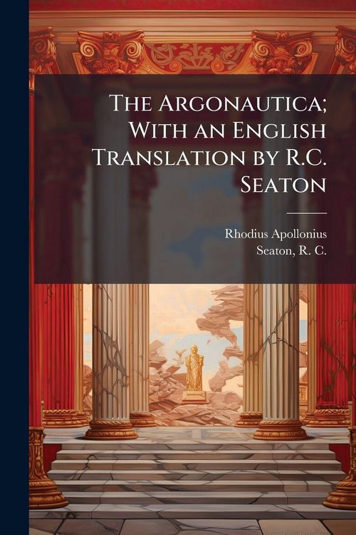 Produktbild: The Argonautica; With an English Translation by R.C. Seaton