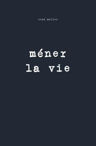 Produktbild: M&eacute;ner la vie