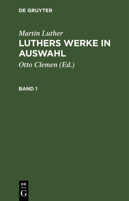 Produktbild: Martin Luther: Luthers Werke in Auswahl. Band 1