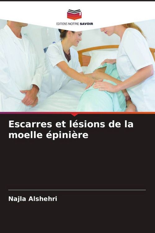 Produktbild: Escarres et l&eacute;sions de la moelle &eacute;pini&egrave;re