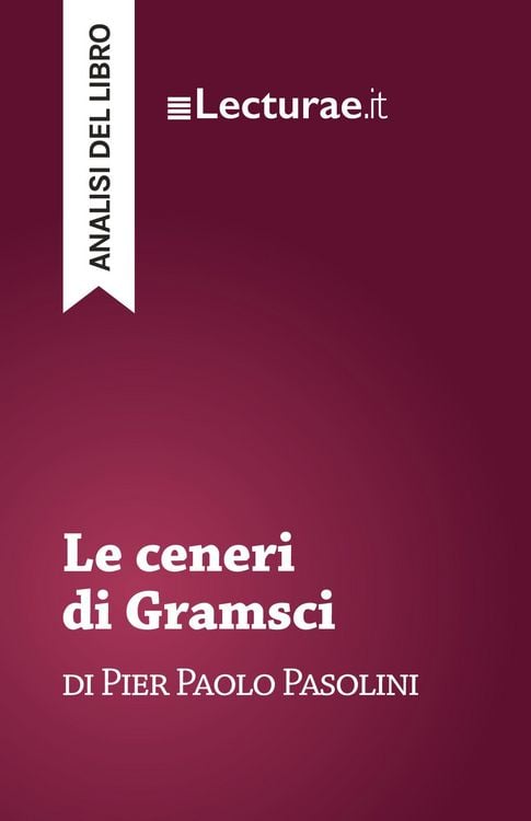 Produktbild: Le ceneri di Gramsci - Pier Paolo Pasolini (analisi del libro)