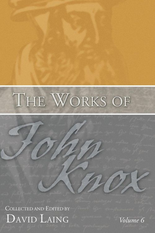 Produktbild: The Works of John Knox, Volume 6
