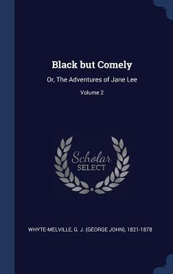 Produktbild: Black but Comely: Or, The Adventures of Jane Lee; Volume 2
