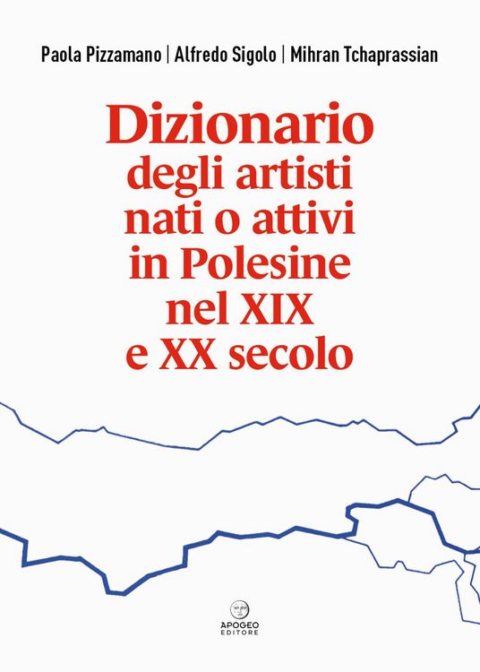 Produktbild: Dizionario degli artisti nati o attivi in Polesine nel XIX e XX secolo