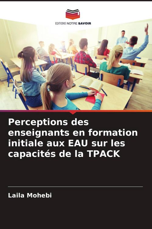 Produktbild: Perceptions des enseignants en formation initiale aux EAU sur les capacit&eacute;s de la TPACK