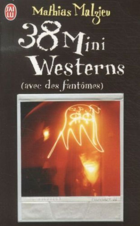 Bild vom Artikel 38 Mini Westerns Avec Des Fantomes vom Autor Mathias Malzieu