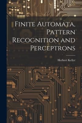 Produktbild: Finite Automata, Pattern Recognition and Perceptrons