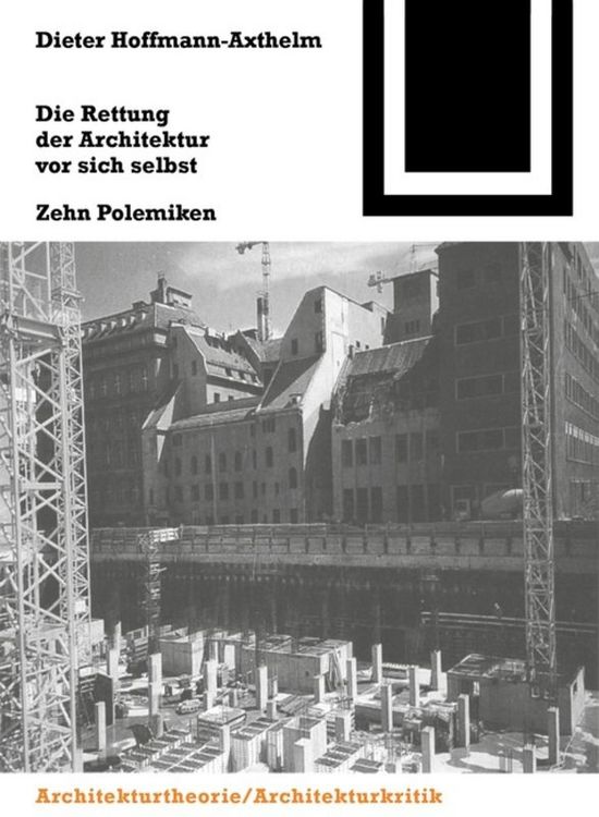 Produktbild: Die Rettung der Architektur vor sich selbst