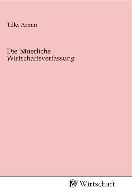 Produktbild: Die b&auml;uerliche Wirtschaftsverfassung