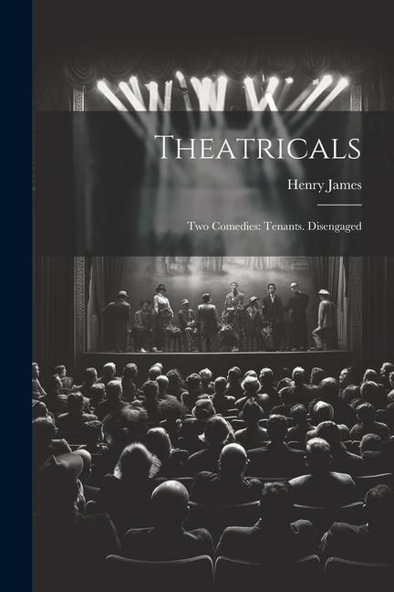 Produktbild: Theatricals: Two Comedies: Tenants. Disengaged