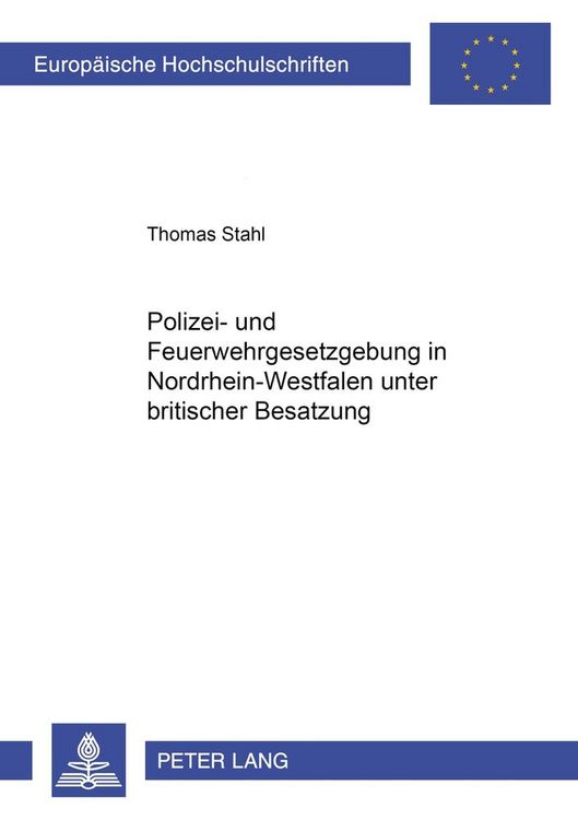 Produktbild: Polizei- und Feuerwehrgesetzgebung in Nordrhein-Westfalen unter britischer Besatzung 1946-1953