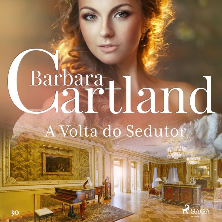 Produktbild: A Volta do Sedutor (A Eterna Cole&ccedil;&atilde;o de Barbara Cartland 30)