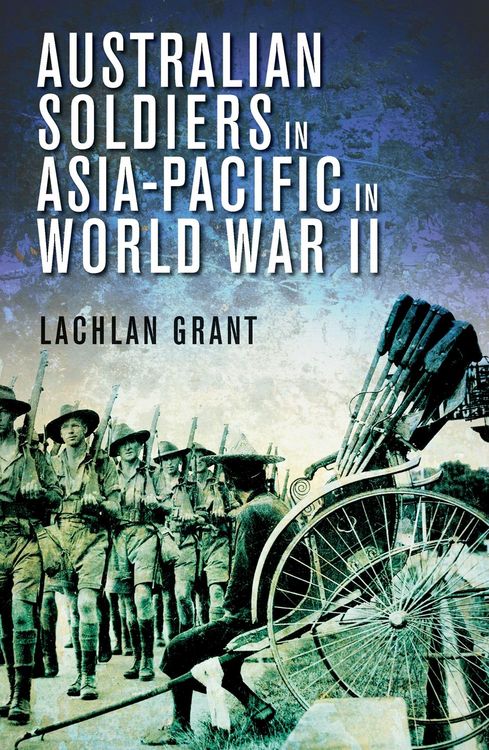Produktbild: Australian Soldiers in Asia-Pacific in World War II