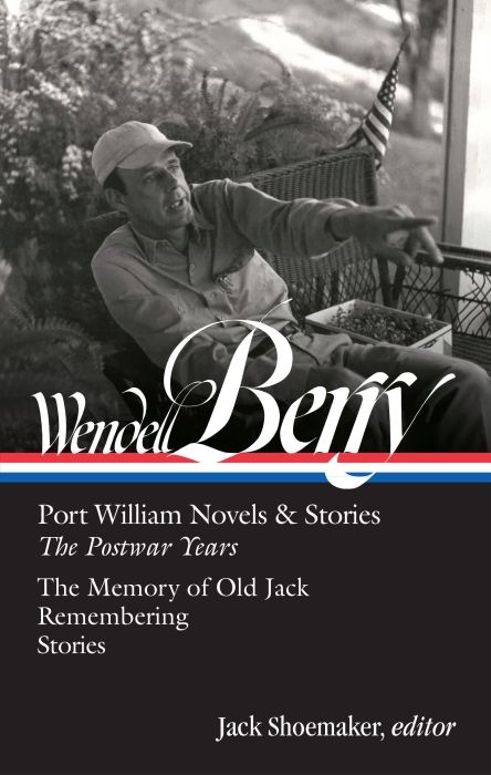 Produktbild: Wendell Berry: Port William Novels & Stories: The Postwar Years (LOA #381)