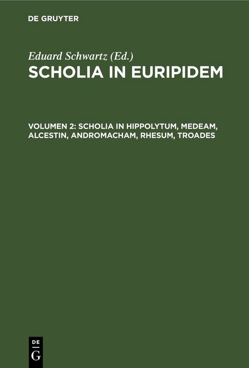 Produktbild: Scholia in Hippolytum, Medeam, Alcestin, Andromacham, Rhesum, Troades