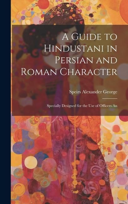 Produktbild: A Guide to Hindustani in Persian and Roman Character