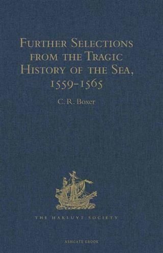 Produktbild: Further Selections from the Tragic History of the Sea, 1559-1565