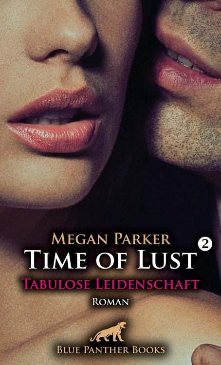 Bild vom Artikel Time of Lust | Band 2 | Tabulose Leidenschaft | Roman vom Autor Megan Parker