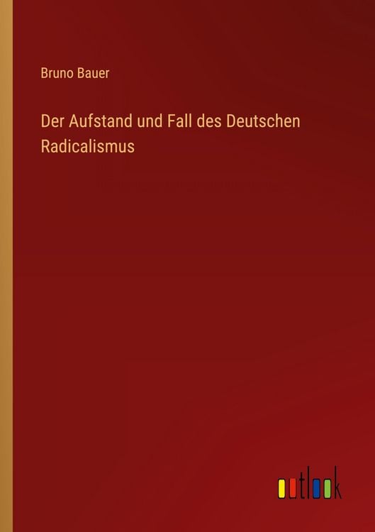 Produktbild: Der Aufstand und Fall des Deutschen Radicalismus
