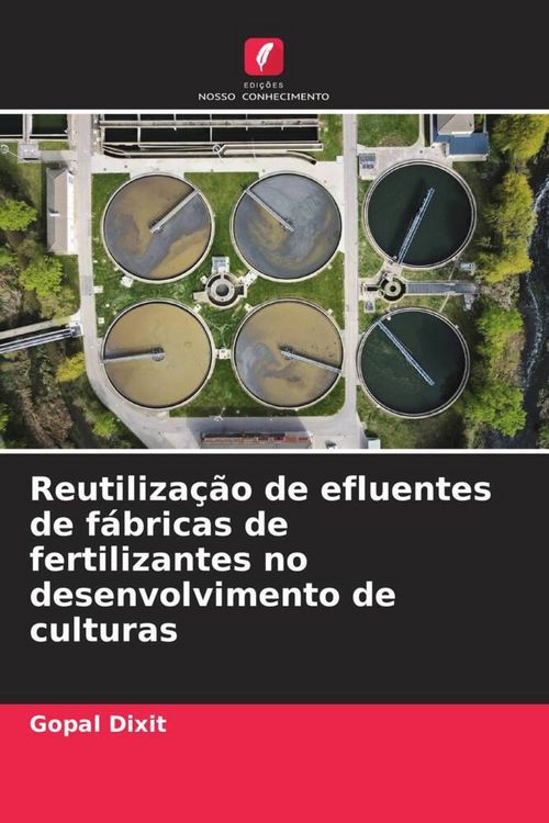 Produktbild: Reutiliza&ccedil;&atilde;o de efluentes de f&aacute;bricas de fertilizantes no desenvolvimento de culturas
