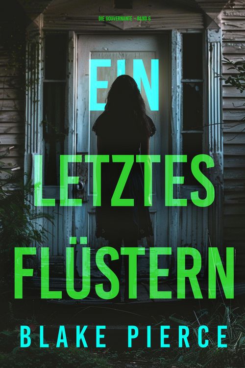 Produktbild: Ein letztes Fl&uuml;stern (Die Gouvernante - Band 6)