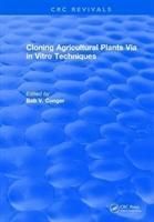 Produktbild: Cloning Agricultural Plants Via in Vitro Techniques