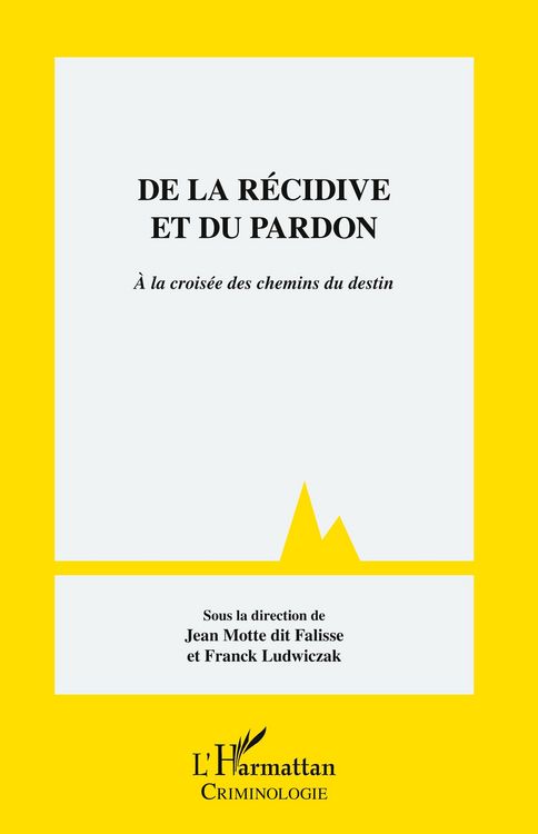 Produktbild: De la r&eacute;cidive et du pardon