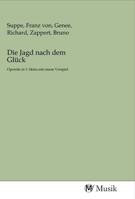 Produktbild: Die Jagd nach dem Gl&uuml;ck
