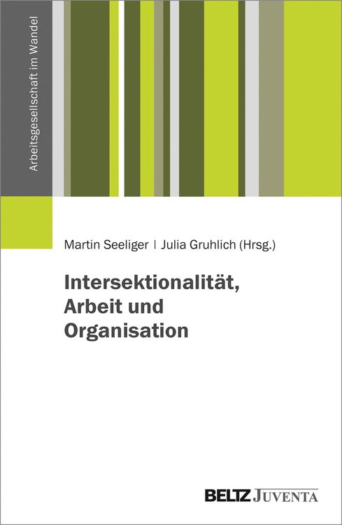 Bild vom Artikel Intersektionalität, Arbeit und Organisation vom Autor Martin Seeliger