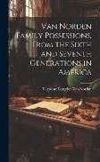 Produktbild: Van Norden Family Possessions, From the Sixth and Seventh Generations in America