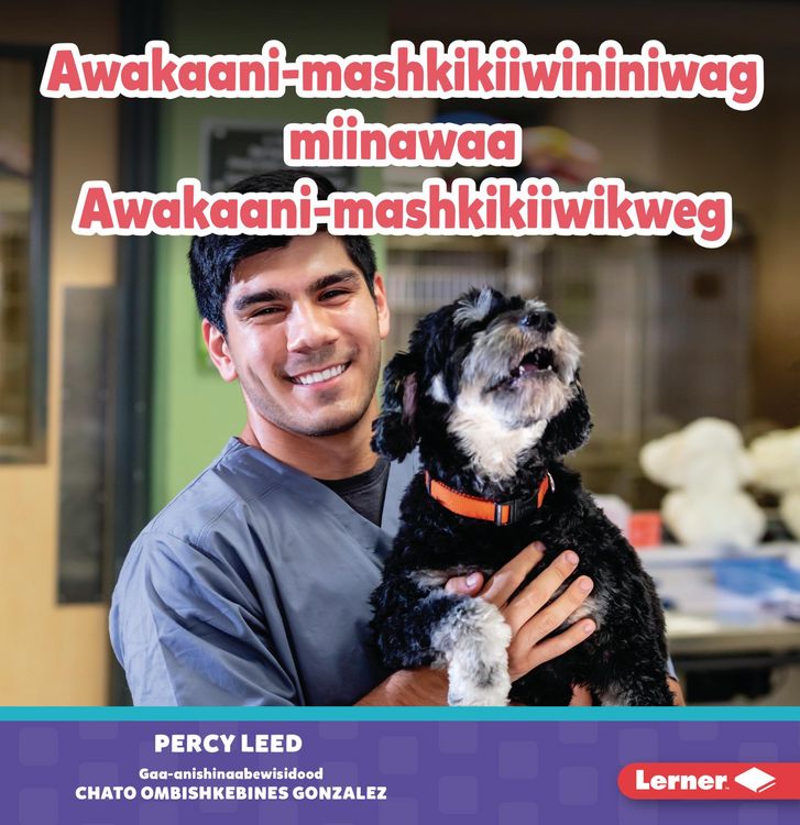 Produktbild: Awakaani-mashkikiiwininiwag miinawaa Awakaani-mashkikiiwikweg (Veterinarians)