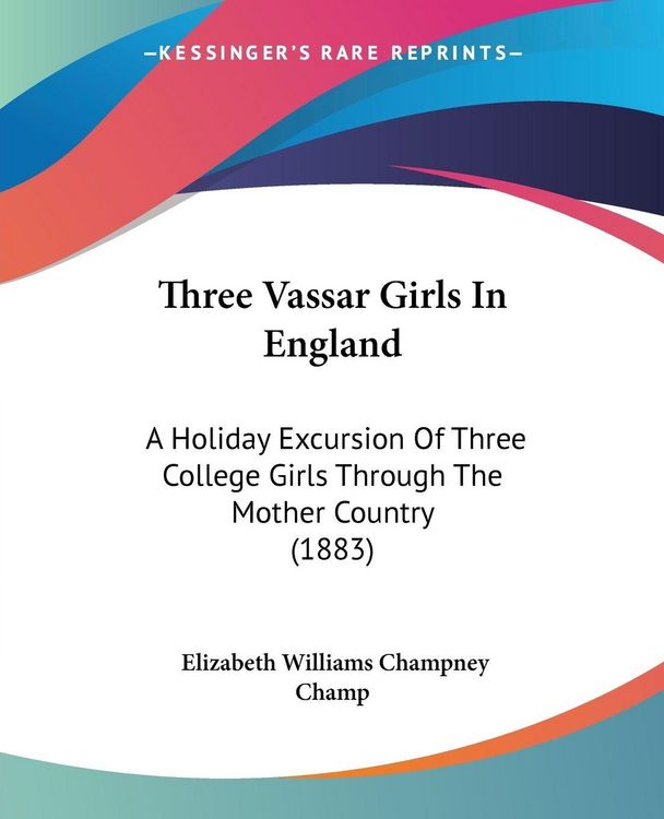 Produktbild: Three Vassar Girls In England
