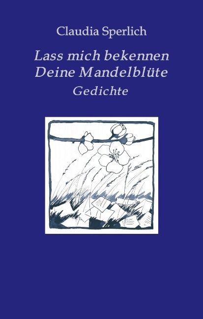 Produktbild: Lass mich bekennen Deine Mandelbl&uuml;te