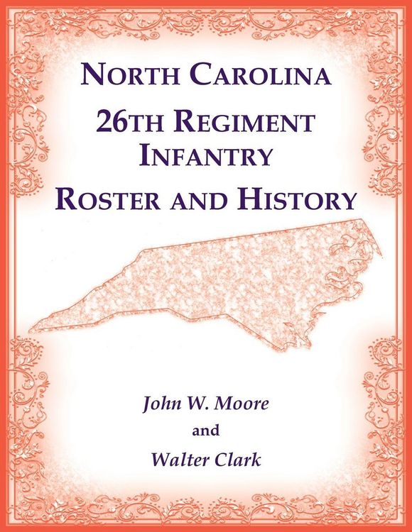 Produktbild: North Carolina 26th Regiment Infantry Roster and History