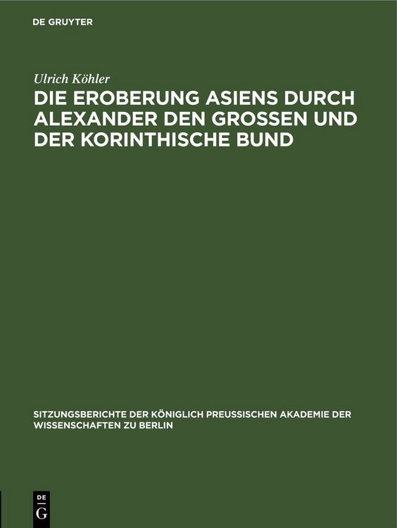 Produktbild: Die Eroberung Asiens durch Alexander den Grossen und der korinthische Bund