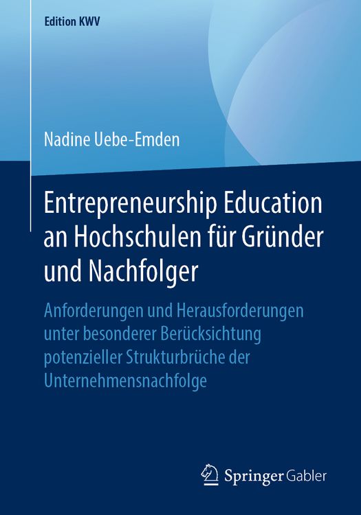 Produktbild: Entrepreneurship Education an Hochschulen f&uuml;r Gr&uuml;nder und Nachfolger
