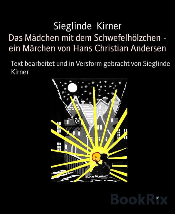 Produktbild: Das M&auml;dchen mit dem Schwefelh&ouml;lzchen - ein M&auml;rchen von Hans Christian Andersen