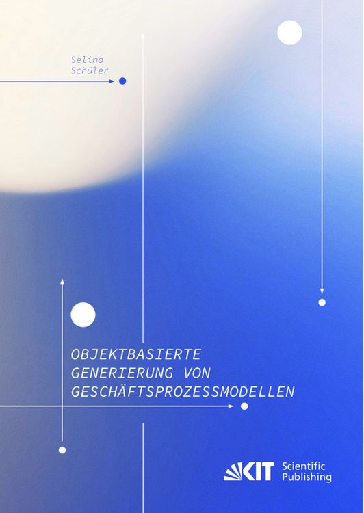 Produktbild: Objektbasierte Generierung von Gesch&auml;ftsprozessmodellen