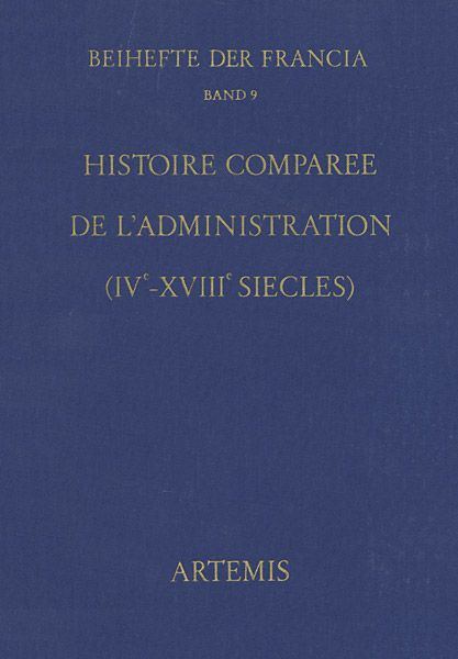 Produktbild: Histoire compar&eacute;e de l'administration (IV&egrave;me - XVIII&egrave;me si&egrave;cles)