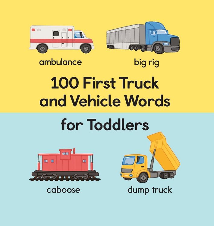 Produktbild: 100 First Truck and Vehicle Words for Toddlers