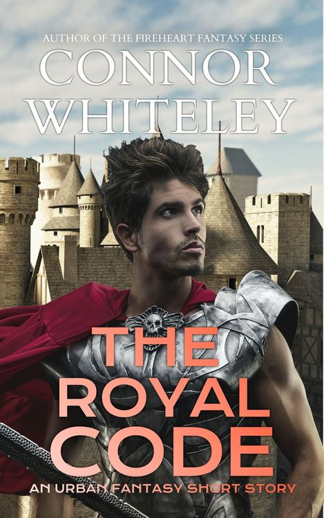 Produktbild: The Royal Code: An Urban Fantasy Short Story (The Cato Dragon Rider Fantasy Series, #1.3)