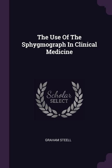 Produktbild: The Use Of The Sphygmograph In Clinical Medicine
